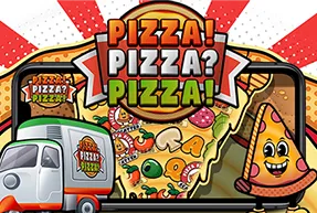 PIZZA! PIZZA? PIZZA!